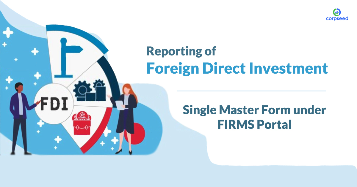 reporting-of-foreign-direct-investment-single-master-form-under-firms-portal-corpseed.jpg