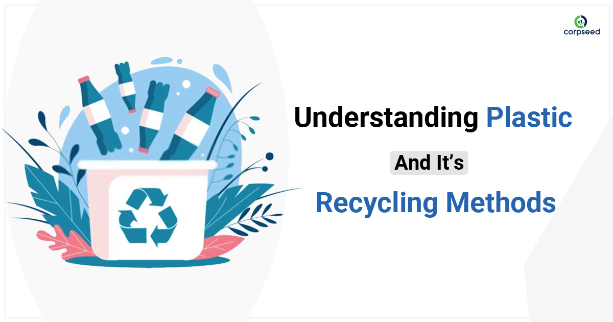 Understanding Plastic and Its Recycling Methods - Corpseed.jpg