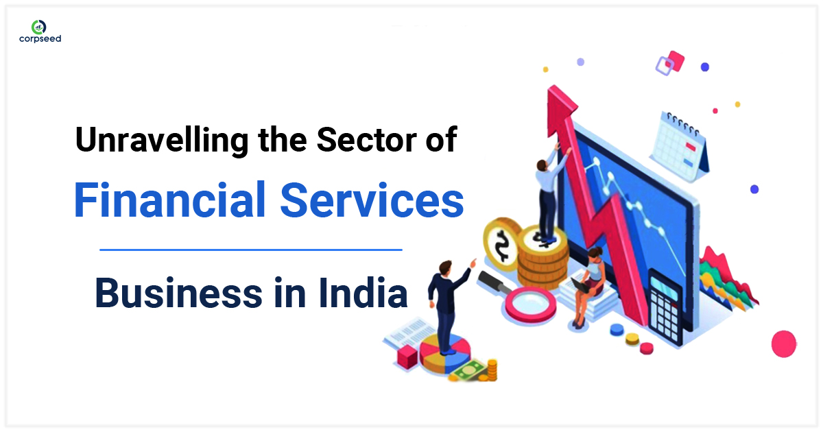 Unravelling the sector of financial Services business in India - Corpseed.jpg