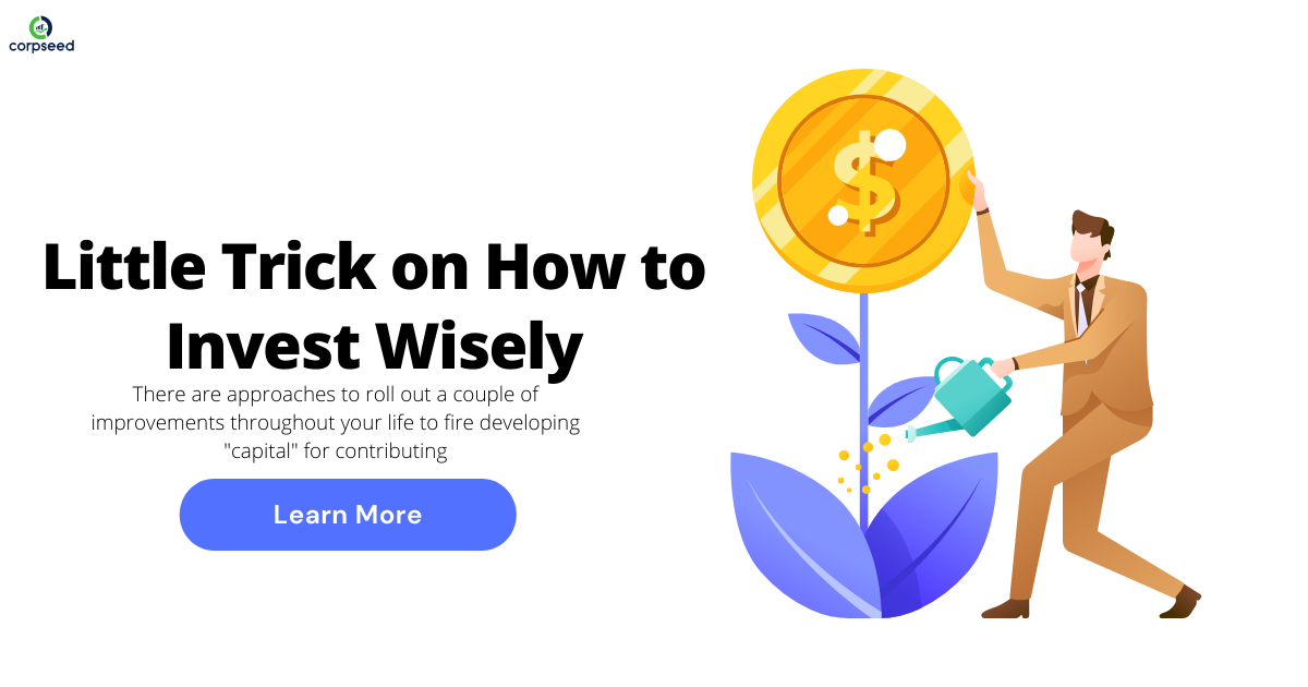 Little Trick on How to Invest Wisely-corpseed.png
